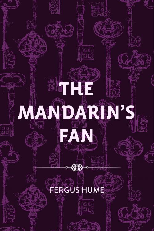 Cover of the book The Mandarin's Fan by Fergus Hume, Krill Press