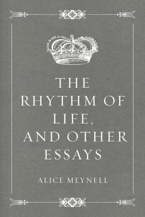 Cover of the book The Rhythm of Life, and Other Essays by Alice Meynell, Krill Press