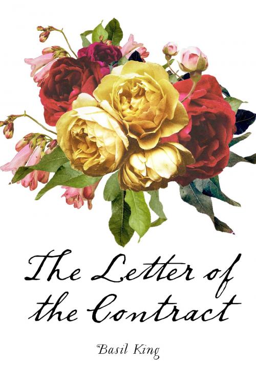 Cover of the book The Letter of the Contract by Basil King, Krill Press