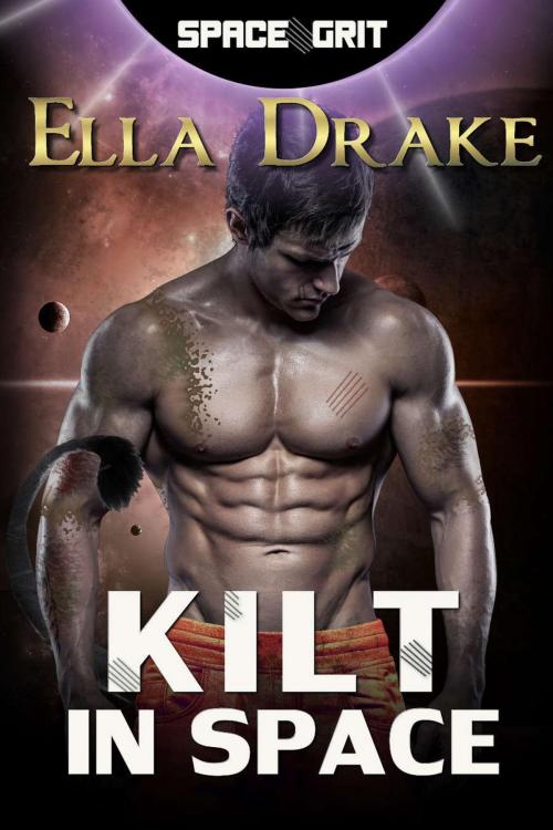 Cover of the book Kilt in Space by Ella Drake, Ella Drake