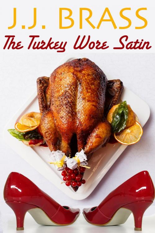 Cover of the book The Turkey Wore Satin by J.J. Brass, Rainbow Crush