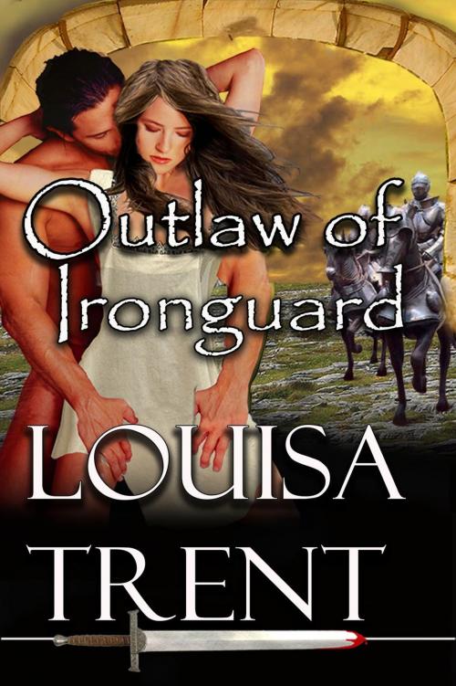 Cover of the book Outlaw of Ironguard by Louisa Trent, Trent Publishing