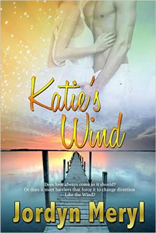Cover of the book Katie's Wind by Jordyn Meryl, jmdragonfly