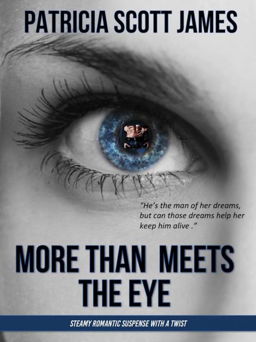 Cover of the book More Than Meets the Eye by Patricia Scott James, The Cat's Pajamas Publishing, LLC