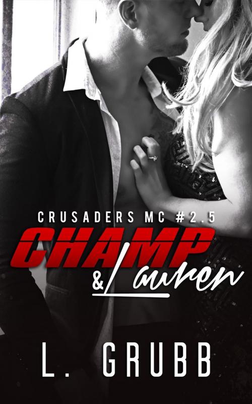 Cover of the book Champ & Lauren by L. Grubb, L. Grubb
