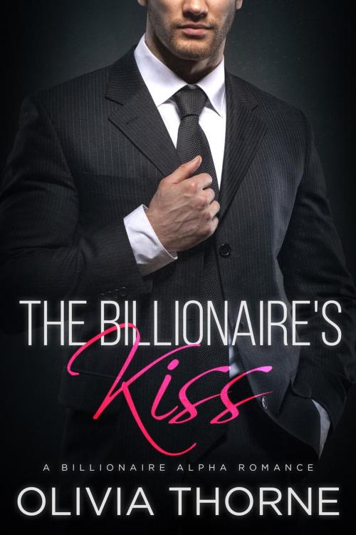 Cover of the book The Billionaire's Kiss (Part 1) by Olivia Thorne, Perihelion Publishing