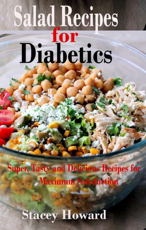 Cover of the book Salad Recipes for Diabetics by Stacey Howard, Stacey Howard