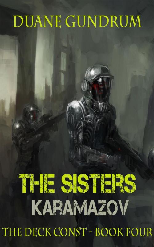 Cover of the book The Sisters Karamazov by Duane Gundrum, Duane Gundrum