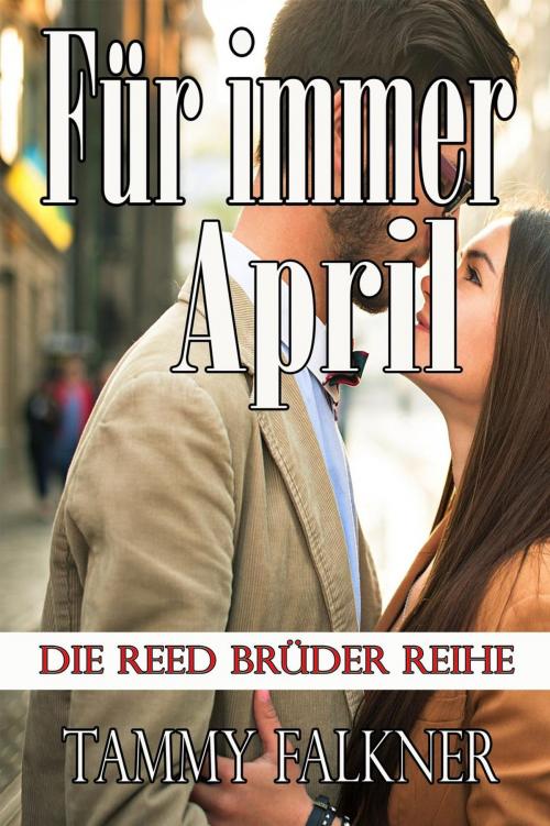 Cover of the book Für immer April by Tammy Falkner, Tammy Falkner