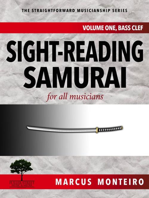 Cover of the book Sight-Reading Samurai, for all musicians [Volume One: Bass Clef] by Marcus Monteiro, Fuller Street Music & Media