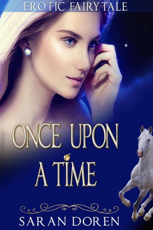Cover of the book Erotic Fairy Tale: Once Upon a Time by Sarah Doren, Sarah Doren