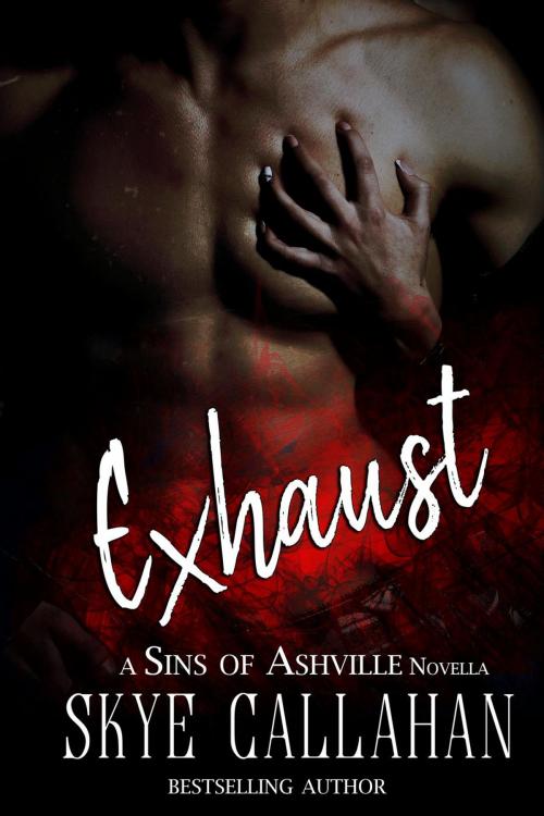 Cover of the book Exhaust by Skye Callahan, Skye Callahan