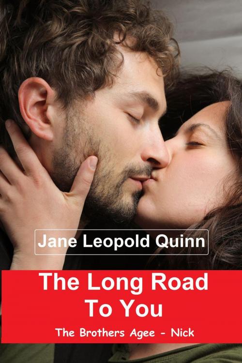 Cover of the book The Long Road to You by Jane Leopold Quinn, Jane Leopold Quinn