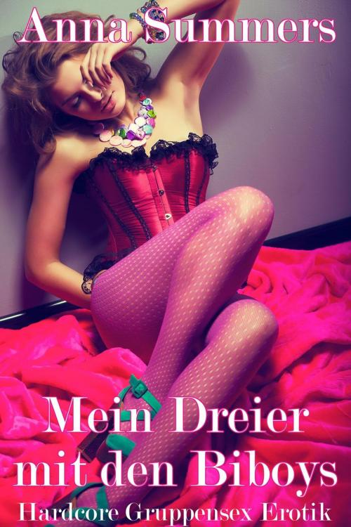 Cover of the book Mein Dreier mit den Biboys by Anna Summers, Anna Summers