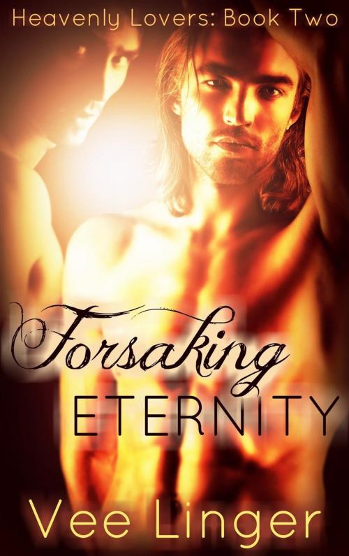 Cover of the book Forsaking Eternity by Voirey Linger, Vee Linger, Voirey Linger