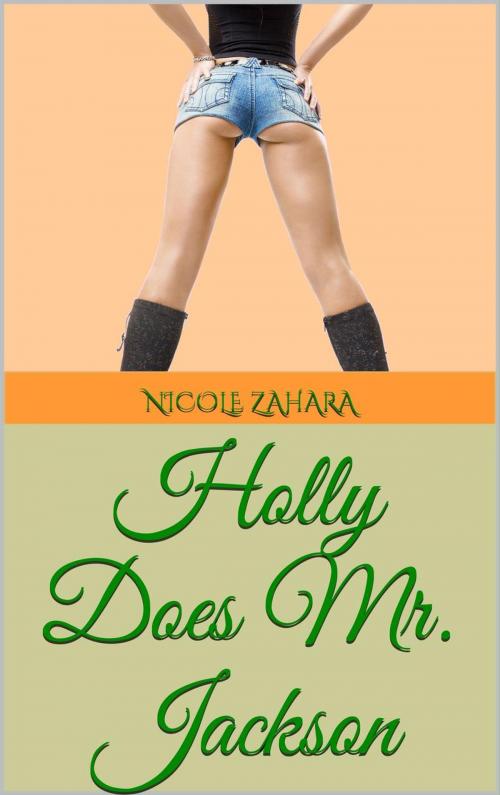 Cover of the book Holly Does Mr. Jackson by Nicole Zahara, Erolalia Press