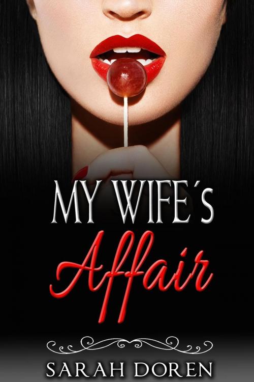 Cover of the book Erotic Romance: My Wife´s Affair by Sarah Doren, Sarah Doren