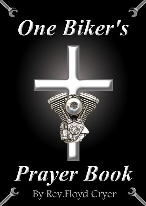 Cover of the book One Biker's Prayer Book Cheatsheet by Rev. Floyd Cryer, Rev. Floyd Cryer