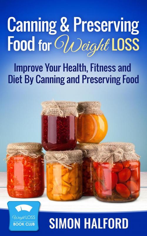 Cover of the book Canning & Preserving Food for Weight Loss by Simon Halford, Sandra Willis