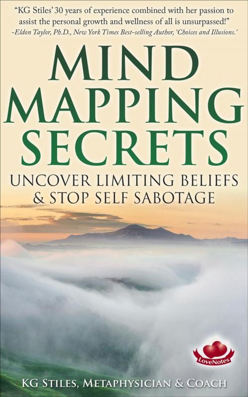 Cover of the book Mind Mapping Secrets Uncover Limiting Beliefs & Stop Self Sabotage by KG STILES, KG STILES