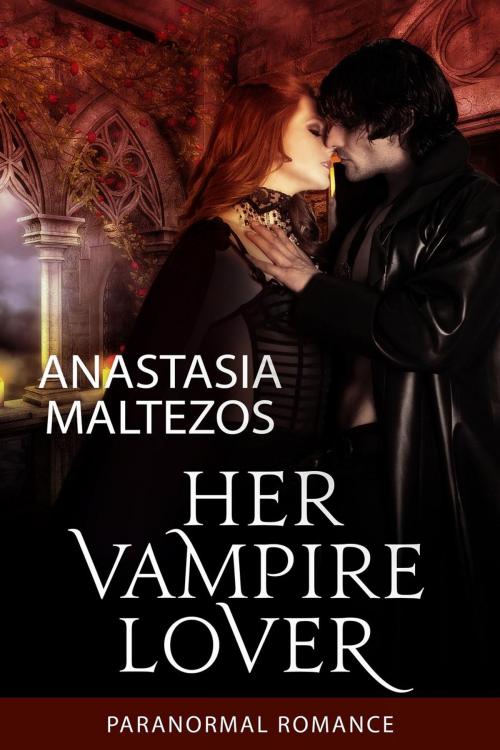 Cover of the book Her Vampire Lover by Anastasia Maltezos, Anastasia Maltezos
