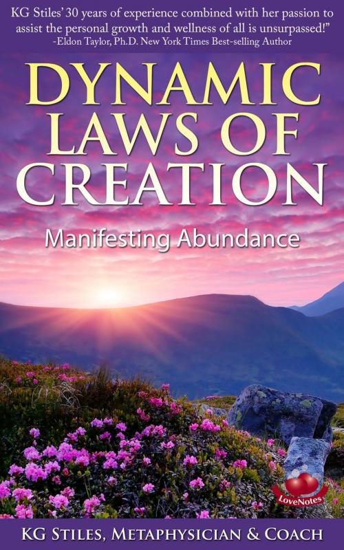 Cover of the book Dynamic Laws of Creation Manifesting Abundance by KG STILES, KG STILES