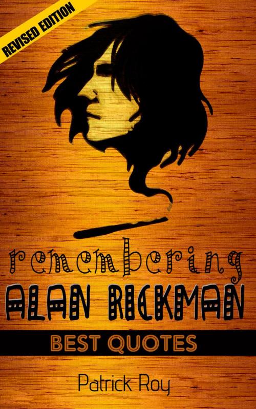 Cover of the book Alan Rickman: Remembering Alan Rickman by Patrick Roy, Patrick Roy