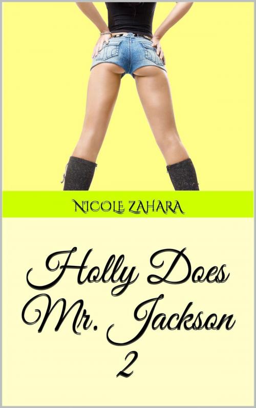 Cover of the book Holly Does Mr. Jackson 2 by Nicole Zahara, Erolalia Press