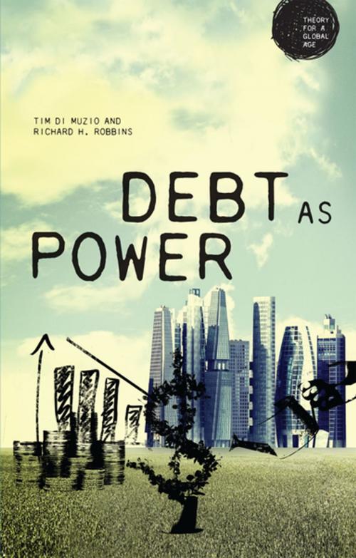 Cover of the book Debt as Power by Richard H. Robbins, Tim Di Muzio, Manchester University Press