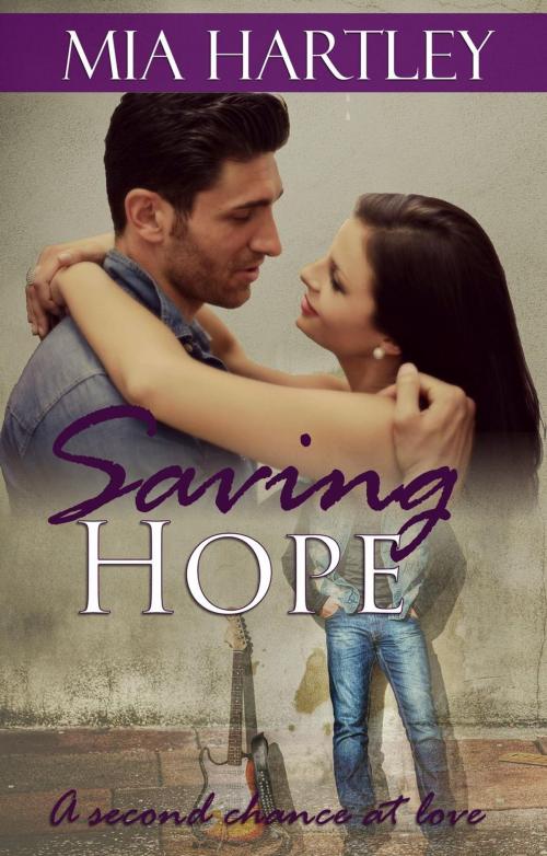 Cover of the book Saving Hope by Mia Hartley, Mia Hartley