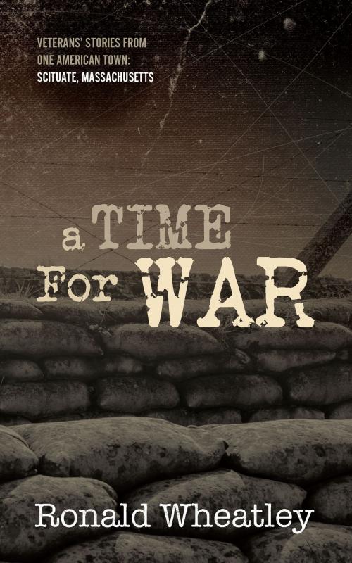 Cover of the book A Time for War by Ronald Wheatley, Hellgate Press