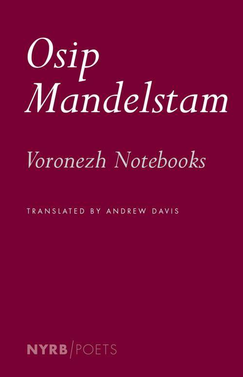 Cover of the book Voronezh Notebooks by Osip Mandelstam, New York Review Books