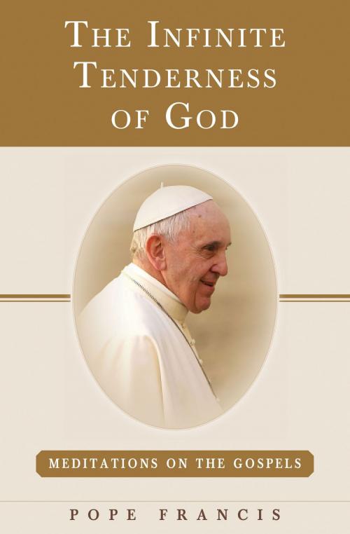 Cover of the book The Infinite Tenderness of God by Pope Francis, The Word Among Us Press