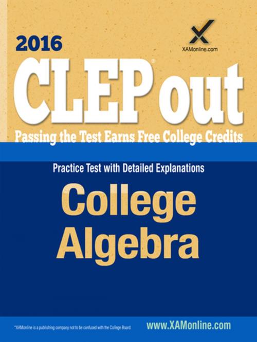 Cover of the book CLEP College Algebra by Sharon A Wynne, XAMOnline