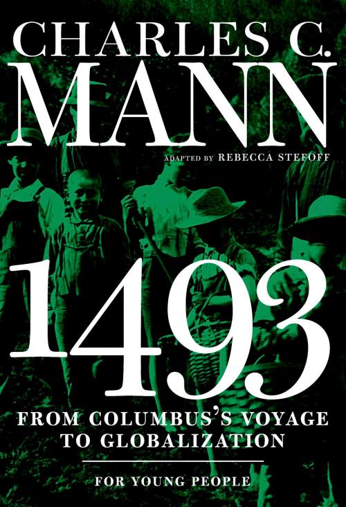 Cover of the book 1493 for Young People by Charles Mann, Rebecca Stefoff, Seven Stories Press