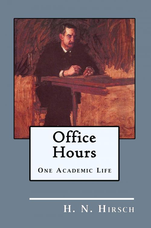Cover of the book Office Hours: One Academic Life by H. N. Hirsch, Quid Pro, LLC