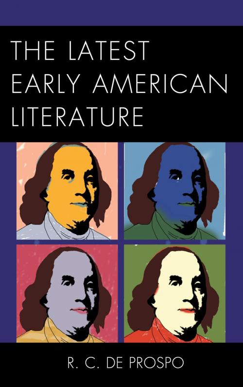 Cover of the book The Latest Early American Literature by R. C. De Prospo, University of Delaware Press