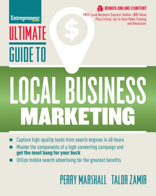 Cover of the book Ultimate Guide to Local Business Marketing by Perry Marshall, Talor Zamir, Entrepreneur Press