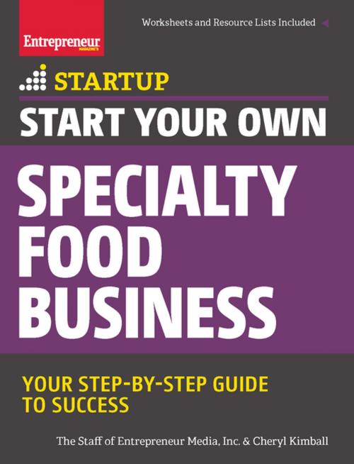 Cover of the book Start Your Own Specialty Food Business by The Staff of Entrepreneur Media, Cheryl Kimball, Entrepreneur Press
