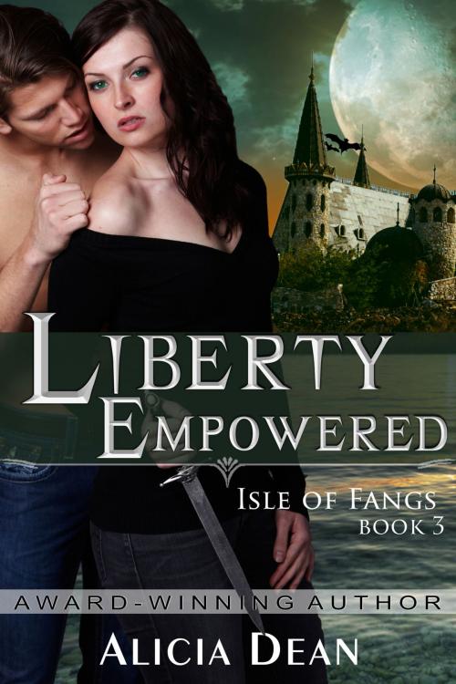 Cover of the book Liberty Empowered (The Isle of Fangs Series, Book 3) by Alicia Dean, ePublishing Works!