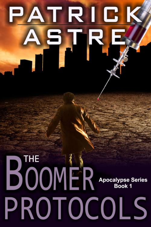 Cover of the book The Boomer Protocols (The Apocalypse Series, Book 1) by Patrick Astre, ePublishing Works!