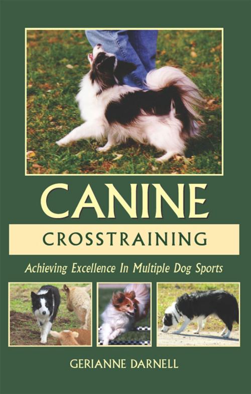 Cover of the book ACHIEVING EXCELLENCE IN MULTIPLE DOG SPORTS: CANINE CROSSTRAINING by Gerianne Darnell, Dogwise Publishing