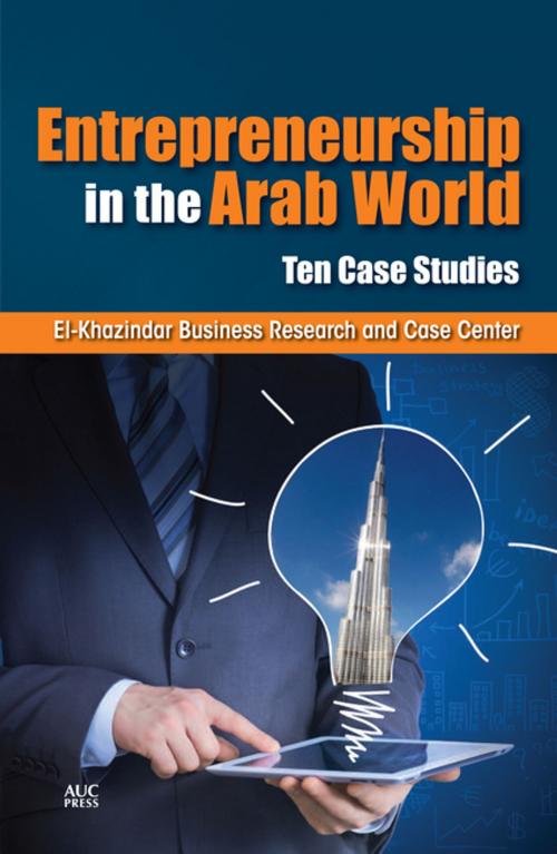 Cover of the book Entrepreneurship in the Arab World by El-Khazindar Business Research and Case Center, The American University in Cairo Press