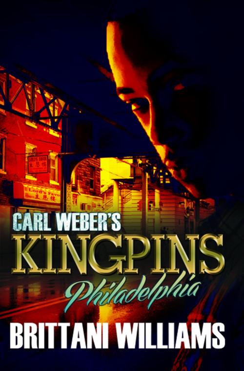 Cover of the book Carl Weber's Kingpins: Philadelphia by Brittani Williams, Urban Books