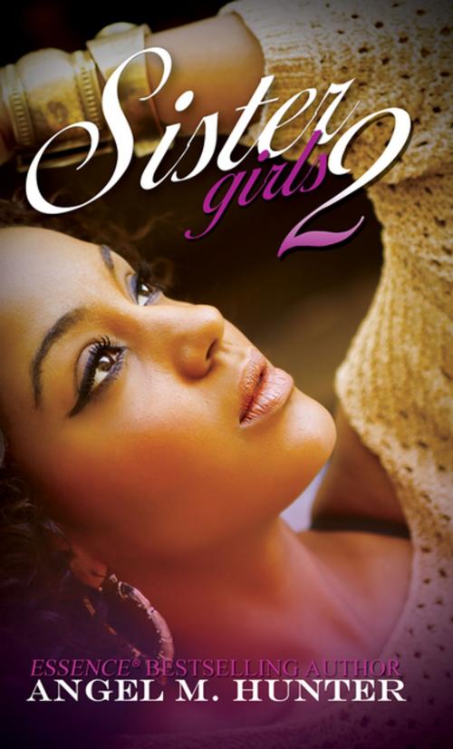 Cover of the book Sister Girls 2 by Angel M. Hunter, Urban Books