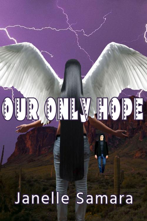 Cover of the book Our Only Hope by Janelle Samara, Black Opal Books