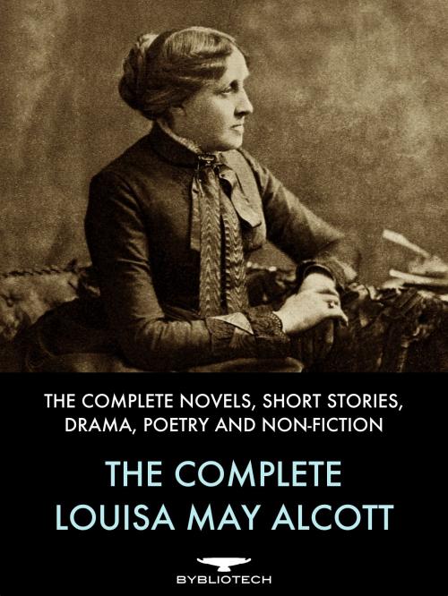 Cover of the book The Complete Louisa May Alcott by Louisa May Alcott, Bybliotech