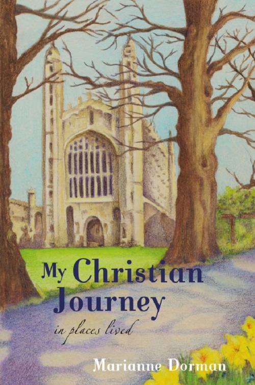 Cover of the book My Christian Journey: In Places Lived by Marianne Dorman, Wheatmark, Inc.