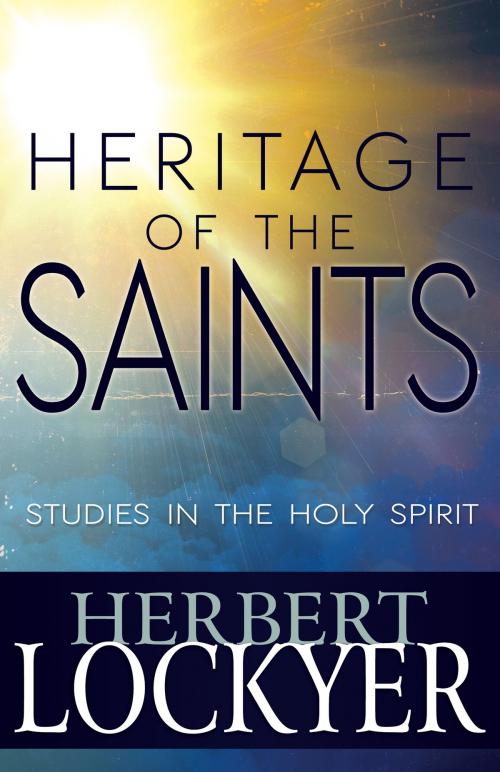 Cover of the book Heritage of the Saints by Herbert Lockyer, Whitaker House