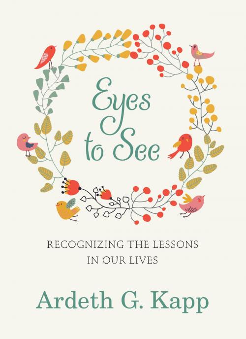 Cover of the book Eyes to See by Ardeth G. Kapp, Deseret Book Company